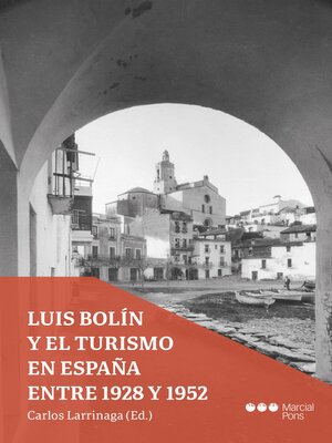 cover image of Luis Bolín y el turismo en España entre 1928 y 1952